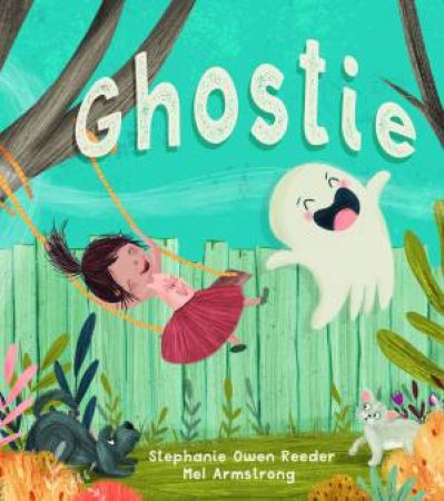 WINDY HOLLOW BOOKS - GHOSTIE BY STEPHANIE OWEN REEDER & MEL ARMSTRONG