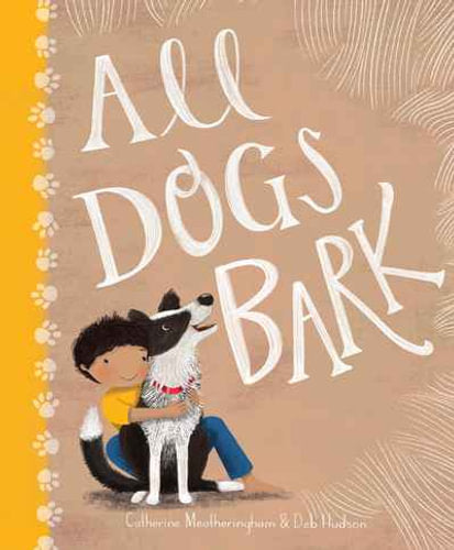 WINDY HOLLOW BOOKS - ALL DOGS BARK BY CATHERINE MEATHERINGHAM & DEB HUDSON