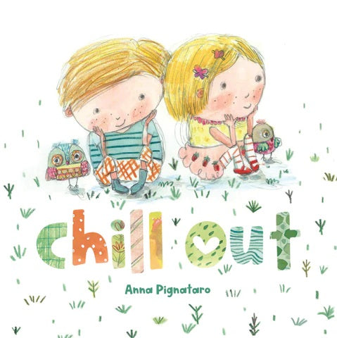 WINDY HOLLOW BOOKS - CHILL OUT BY ANNA PIGNATARO
