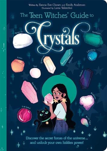 TEEN WITCHES: THE GUIDE TO CRYSTALS