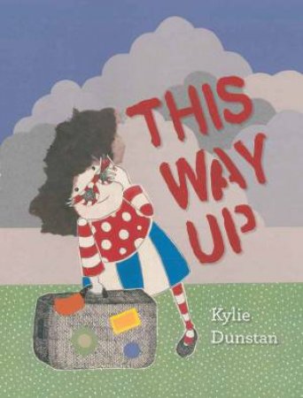 WINDY HOLLOW BOOKS - THIS WAY IS UP BY KYLIE DUNSTAN